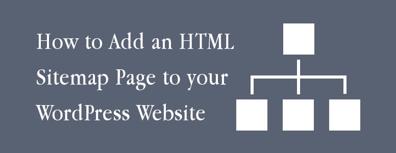 How to Add an HTML Sitemap Page to your WordPress Website