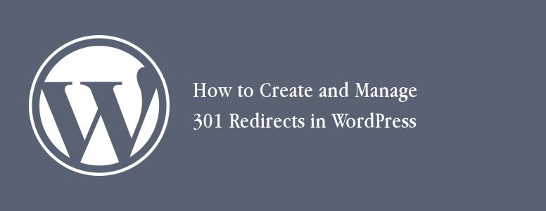 How to Create and Manage 301 Redirects in WordPress