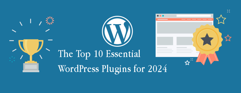 The Top 10 Essential WordPress Plugins for 2024
